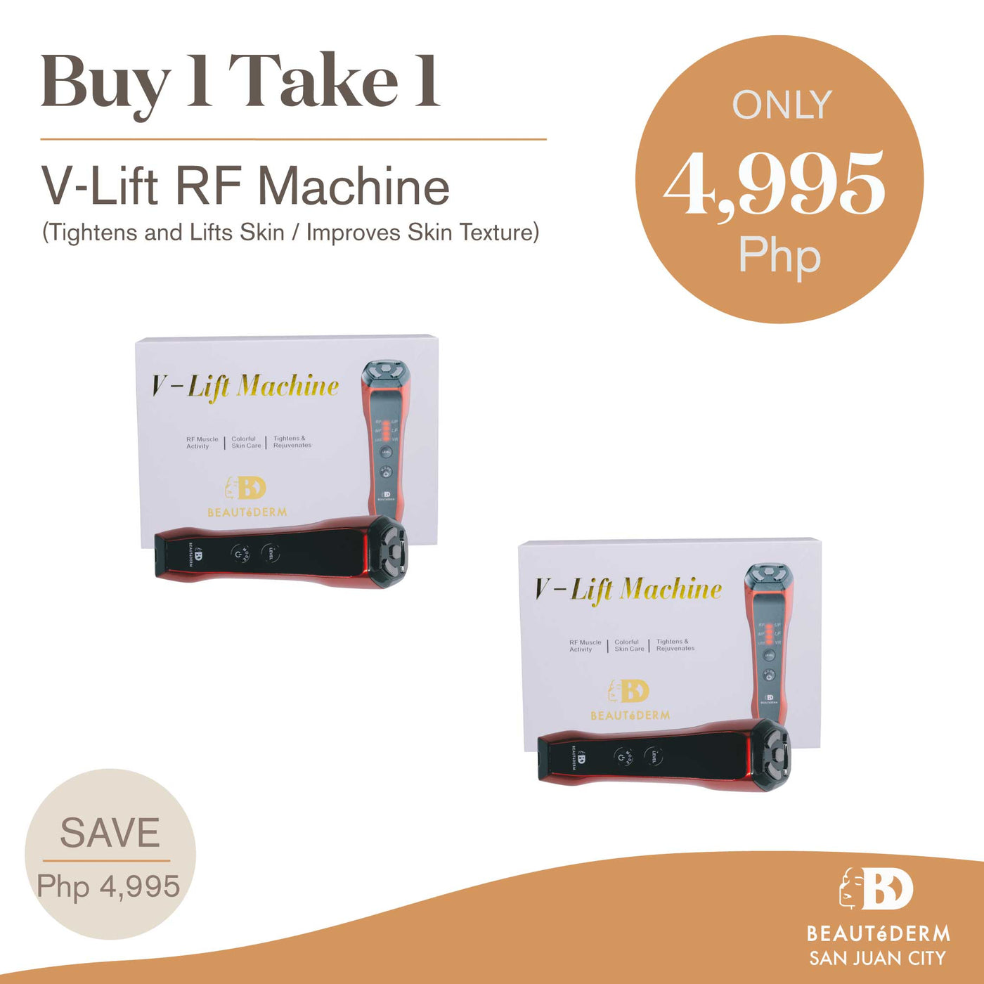 Buy 1 Take 1 Beautederm VLift RF Machine